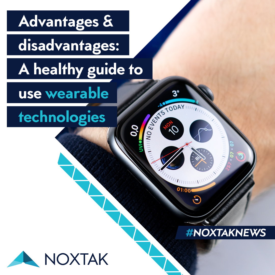 Advantages & disadvantages A healthy guide to use wearable technologies